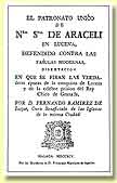 El Patronato &Uacute;nico de Nuestra Se&ntilde;ora de Araceli defendido contra las f&aacute;bulas modernas